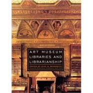 Art Museum Libraries and Librarianship