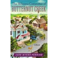 The Welcome Committee of Butternut Creek A Novel