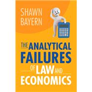 The Analytical Failures of Law and Economics,9781009159210