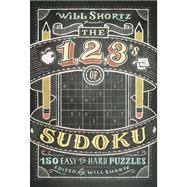 Will Shortz Presents The 1, 2, 3s of Sudoku 200 Easy to Hard Puzzles