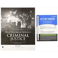 Bundle: Ethical Dilemmas and Decisions in Criminal Justice, Loose-Leaf Version, 9th + MindTap Criminal Justice, 1 term (6 months) Printed Access Card