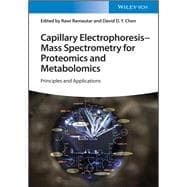 Capillary Electrophoresis - Mass Spectrometry for Proteomics and Metabolomics Principles and Applications,9783527349210