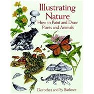Illustrating Nature How to Paint and Draw Plants and Animals