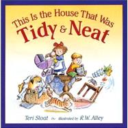 This Is the House That Was Tidy and Neat