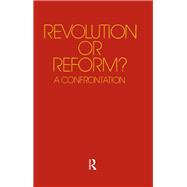 Revolution or Reform?