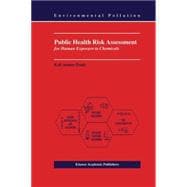 Public Health Risk Assessment for Human Exposure to Chemicals