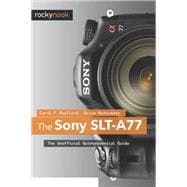 The Sony SLT-A77,9781457179211