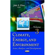 Climate, Energy, and Environment: Issues, Analyses, and Developments
