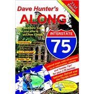 Along Interstate-75 The 'Must Have' Guide for Your Drive to Florida