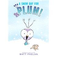 A Snow Day for Plum! book cover, ISBN 9780063079212