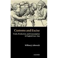 Customs and Excise Trade, Production, and Consumption in England, 1640-1845