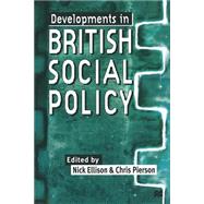 Developments in British Social Policy