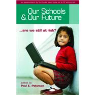 Our Schools and Our Future Are We Still at Risk?