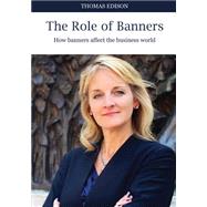The Role of Banners: How Banners Affect the Business World