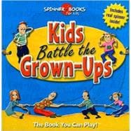 Spinner Books Junior : Kids Battle the Grown-Ups