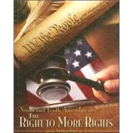 Ninth & Tenth Amendments: the Right to More Rights