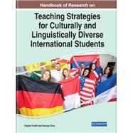 Handbook of Research on Teaching Strategies for Culturally and Linguistically Diverse International Students