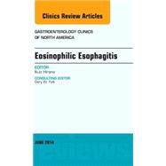 Eosinophilic Esophagitis: An Issue of Gastroenterology Clinics of North America