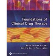 Foundations of Clinical Drug Therapy with Atlas of Medication Administration