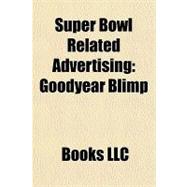 Super Bowl Related Advertising : Goodyear Blimp