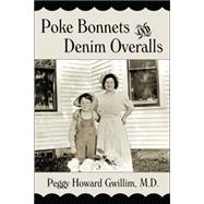 Poke Bonnets and Denim Overalls
