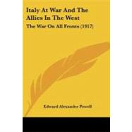Italy at War and the Allies in the West : The War on All Fronts (1917)