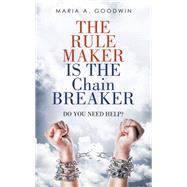 The Rule Maker Is  the Chain Breaker