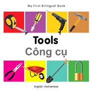 My First Bilingual Book–Tools (English–Vietnamese)