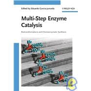 Multi-Step Enzyme Catalysis Biotransformations and Chemoenzymatic Synthesis
