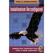 Isolationism Reconfigured