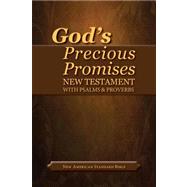 God's Precious Promises New Testament With Psalms & Proverbs