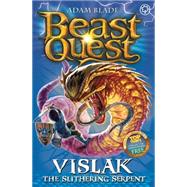 Beast Quest: 80: Vislak the Slithering Serpent