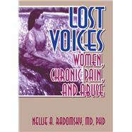 Lost Voices: Women, Chronic Pain, and Abuse