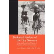 Turkana Herders of the Dry Savana Ecology and Biobehavioral Response of Nomads to an Uncertain Environment