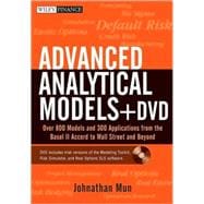 Advanced Analytical Models : Over 800 Models and 300 Applications from the Basel II Accord to Wall Street and Beyond
