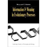 Information and Meaning in Evolutionary Processes