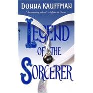 Legend of the Sorcerer A Novel