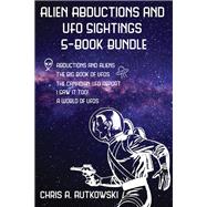 Alien Abductions and UFO Sightings 5-Book Bundle
