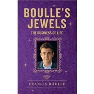Boulle's Jewels The Business of Life