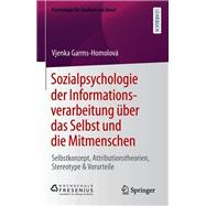 Sozialpsychologie der Informationsverarbeitung über das Selbst und die Mitmenschen