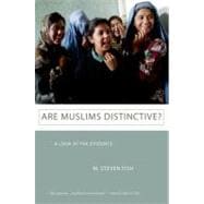 Are Muslims Distinctive? A Look at the Evidence
