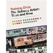 Training Days The Subway Artists Then and Now