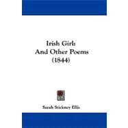 Irish Girl : And Other Poems (1844)
