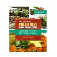The Ultimate Paleo Diet Guide and Recipes