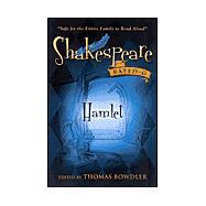 Hamlet : Safe for the Whole Family to Read Aloud