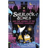Sherlock Bones and the Mystery of the Vanishing Magician A Puzzle Quest