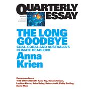 Quarterly Essay 66 The Long Goodbye