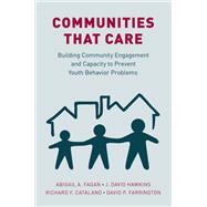 Communities that Care Building Community Engagement and Capacity to Prevent Youth Behavior Problems