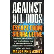 Against All Odds; Escape from Sierra Leone