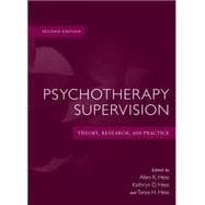 Psychotherapy Supervision Theory, Research, and Practice
